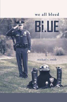 We All Bleed Blue(English, Paperback, Smith Michael S)