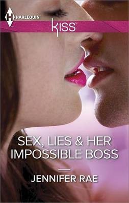 Sex, Lies & Her Impossible Boss(English, Electronic book text, Rae Jennifer)