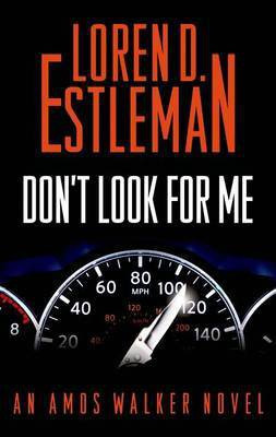 Don't Look for Me(English, Electronic book text, Author Estleman Loren D)