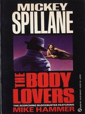 The Body Lovers(English, Electronic book text, Spillane Mickey)