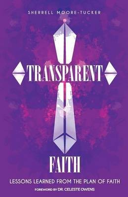 Transparent Faith(English, Paperback, Moore-Tucker Sherrell)