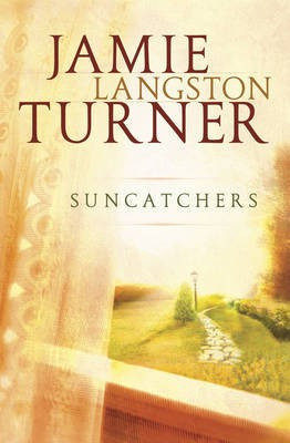 Suncatchers(English, Electronic book text, Turner Jamie Langston)