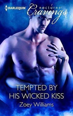 Tempted by His Wicked Kiss(English, Electronic book text, Williams Zoey)