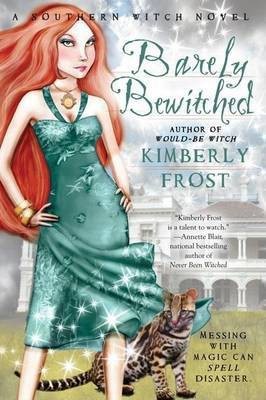 Barely Bewitched(English, Electronic book text, Frost Kimberly)