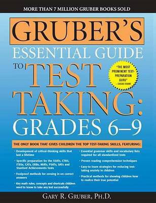 Gruber's Essential Guide to Test Taking, Grades 6-9(English, Electronic book text, Gruber Gary R)
