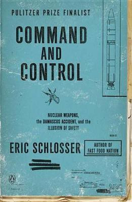 Command and Control(English, Electronic book text, Schlosser Eric)