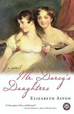 Mr. Darcy's Daughters(English, Electronic book text, Aston Elizabeth)