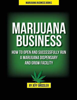 Marijuana Business(English, Paperback, Grissler Jeff)