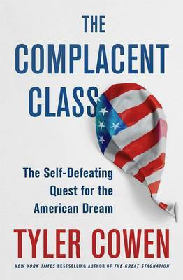 The Complacent Class(English, Electronic book text, Author Cowen Tyler)
