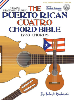 The Puerto Rican Cuatro Chord Bible(English, Hardcover, Tobe A. Richards)