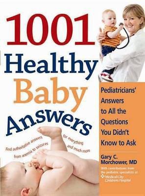 1001 Healthy Baby Answers(English, Electronic book text, Morchower Gary C)