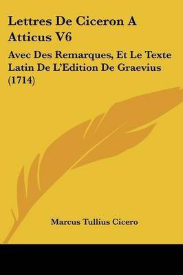 Lettres De Ciceron A Atticus V6(French, Paperback, Cicero Marcus Tullius)