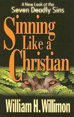 Sinning Like a Christian(English, Electronic book text, Willimon William H)