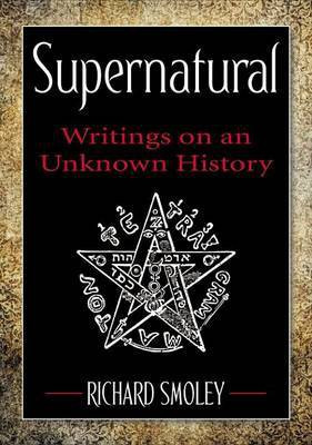 Supernatural(English, Electronic book text, Smoley Richard)