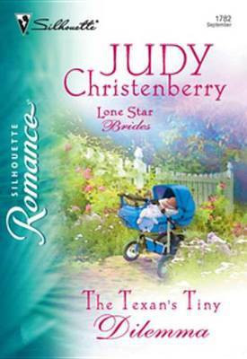 The Texan's Tiny Dilemma(English, Electronic book text, Christenberry Judy)