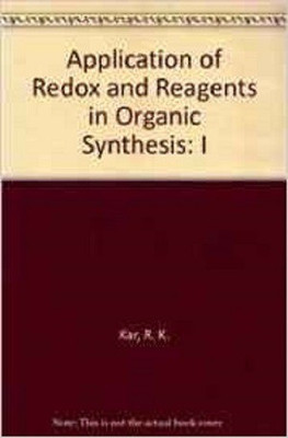 Application of Redox and Reagents in Organic Synthesis: Volume I(English, Paperback, unknown)