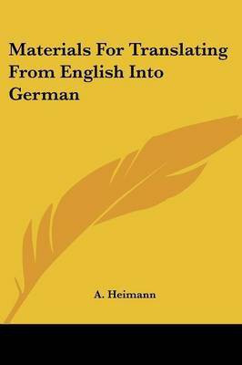 Materials For Translating From English Into German(English, Paperback, Heimann A)