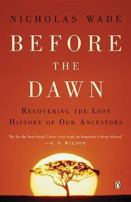 Before the Dawn(English, Electronic book text, Professor of Visual Psychology Wade Nicholas)