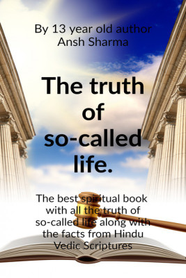 THE TRUTH OF SO-CALLED LIFE.(English, Paperback, Ansh Sharma)