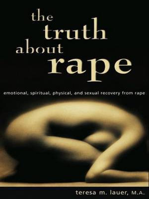 The Truth about Rape(English, Electronic book text, Lauer Teresa M)