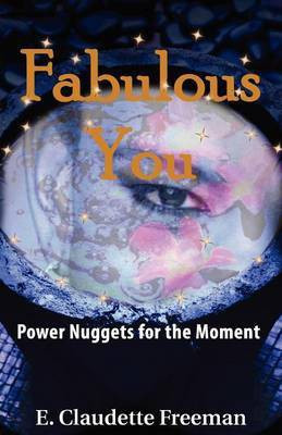 Fabulous You Power Nuggets(English, Paperback, Freeman E Claudette)