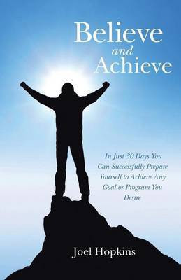 Believe and Achieve(English, Paperback, Hopkins Joel)