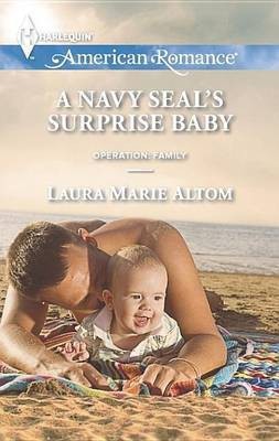 Navy Seal's Surprise Baby(English, Electronic book text, Altom Laura Marie)