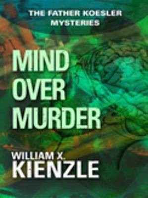 Mind Over Murder(English, Electronic book text, Kienzle William)