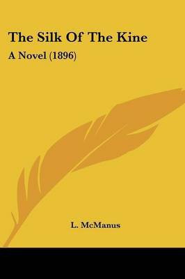 The Silk Of The Kine(English, Paperback, McManus L)