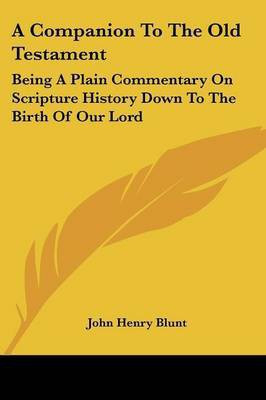 A Companion To The Old Testament(English, Paperback, Blunt John Henry)