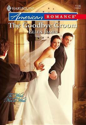The Goodbye Groom(English, Electronic book text, James Ellen)