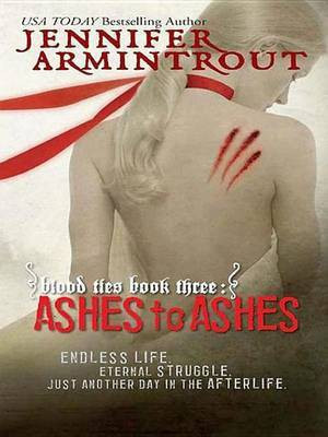 Blood Ties Book Three: Ashes to Ashes(English, Electronic book text, Armintrout Jennifer)