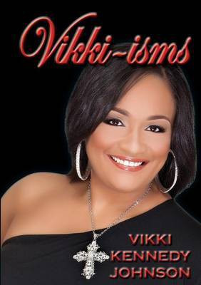 Vikki-Isms(English, Paperback, Kennedy-Johnson Vikki)