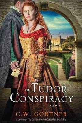The Tudor Conspiracy(English, Electronic book text, Gortner C W)