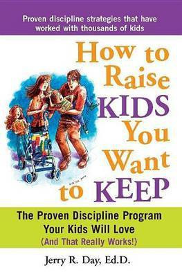 How to Raise Kids You Want to Keep(English, Electronic book text, Day Jerry R)