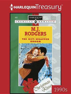 The Gift-Wrapped Groom(English, Electronic book text, Rodgers M J)