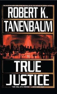 True Justice(English, Electronic book text, Tanenbaum Robert K)