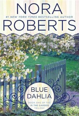 Blue Dahlia(English, Electronic book text, Roberts Nora)