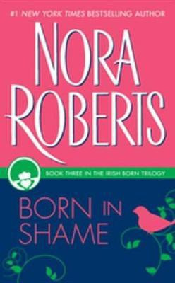 Born in Shame(English, Electronic book text, Roberts Nora)