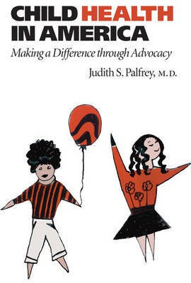 Child Health in America(English, Electronic book text, Palfrey Judith M.D.)