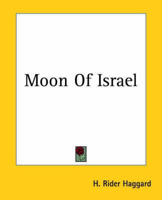 Moon Of Israel(English, Paperback, Haggard H. Rider)