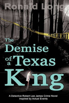 The Demise of a Texas King(English, Paperback, Ronald Long)