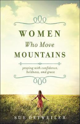 Women Who Move Mountains(English, Electronic book text, Detweiler Sue)
