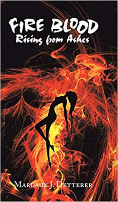 Fire Blood(English, Hardcover, Detterer Margaux J)