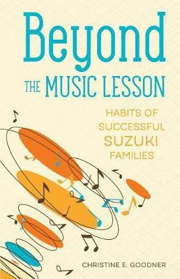 Beyond the Music Lesson(English, Paperback, Goodner Christine E)