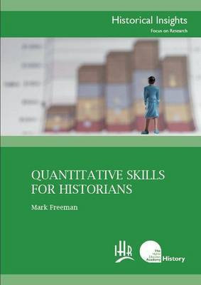 Quantitative Skills for Historians(English, Paperback, Freeman Mark)