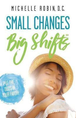 Small Changes Big Shifts(English, Paperback, Robin Michelle)
