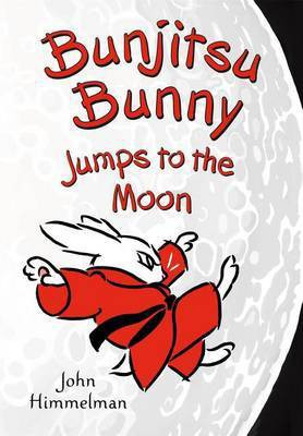 Bunjitsu Bunny Jumps to the Moon(English, Electronic book text, Himmelman John)