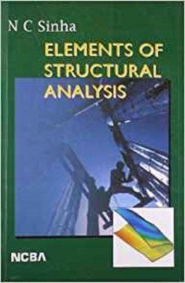 Elements of Structural Analysis(English, Paperback, Sinha Narayan Chandra)