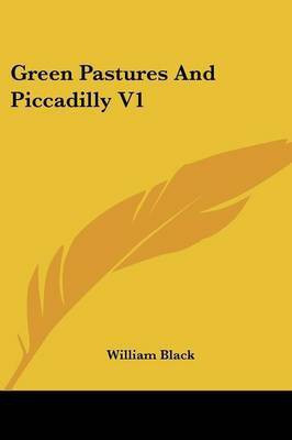 Green Pastures And Piccadilly V1(English, Paperback, Black William)